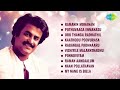 top 10 songs of rajinikanth ramanin mohanam pothuvaaga enmanasu oru thanga radhathil