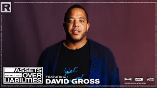 David Gross On Vector 90, Working W/ Nipsey Hussle, Real Estate & More | Assets Over Liabilities