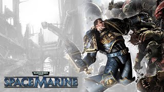Warhammer 40,000: Space Marine | Full Walkthrough + All Collectables (Hard Difficulty)