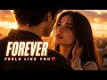 Forever Feels Like You