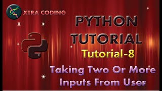 Python Tutorial #tutorial 8 || Taking Two or More Inputs from User in one line in Python