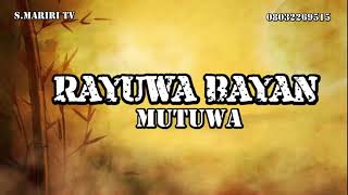 WAKAR RAYUWA BAYANMUTUWA PART (1)