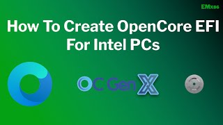 How to Create OpenCore EFI for Intel Desktops using OCGen X | Hackintosh