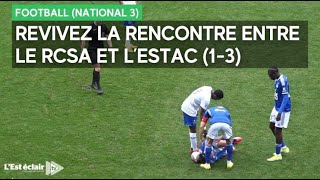 National 3 : le résumé du match RCSA - ESTAC (1-3)