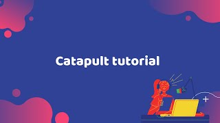 Beginner's Guide to Catapult