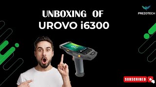 unboxing of UROVO i6300 @prezotech ( Barcode Matlab Prezotech)