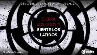 LaLiga presenta su identidad sonora de la mano de Lucas Vidal