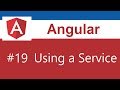 Angular Tutorial - 19 - Using a Service