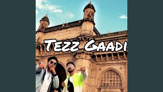 Tezz Gaadi (Mumbai Local)