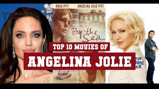 Angelina Jolie Top 10 Movies | Best 10 Movie of Angelina Jolie
