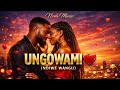 UNGOWAMI ❤️ (NDIWE WANGU) | Official Audio | Afro Pop Amapiano Love Song 2026 | Nova Music