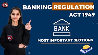 MOST IMPORTANT SECTIONS OF BANKING REGULATION ACT 1949 | BANKING EXAM 2023