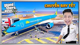 (GTA5) Làm Phi Công Lái Máy Bay Vietnam Airlines Đưa Khách Về Tân Sơn Nhất Sau Tết