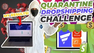 Quarantine shopify dropshipping challenge (shocking results)