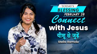 Connect with Jesus | Stella Ramola | Today's Blessing