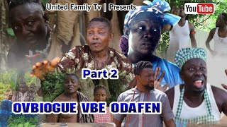 OVBIOGUE VBO ODAFEN PART 2  LATEST 2022 EDO MOVIES