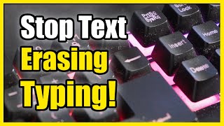 How to Stop Text From Erasing when typing (Turn Off Overtype)