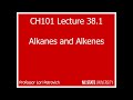 Lecture 38.1  Alkanes and Alkenes