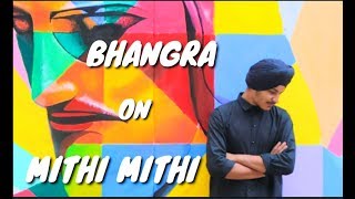 bhangra on mithi mithi | Amrit maan | Dance on mithi mithi - Jasmine Sandlas song 2019