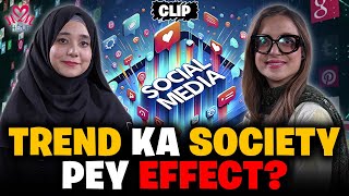 Trend Ka Society Pey Effect? | ft.Nida.S.Fahad | Mom Hour | Clip