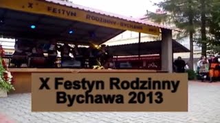 X Festyn Rodzinny  Bychawa 2013 - delikatne fragmenty