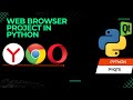 Web Browser Project in Python #python #programming #coding