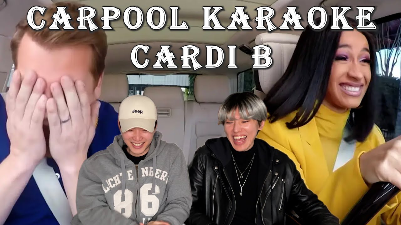 Koreans React To Carpool Karaoke With Cardi B | The Late Late Show ...