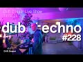 Dub Techno Mix - Drift Deeper Live Show 228 - 12.02.23