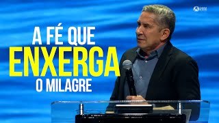 A FÉ QUE ENXERGA O MILAGRE / MARCOS 10: 46-52 / PR.  LOURIVAL PEREIRA