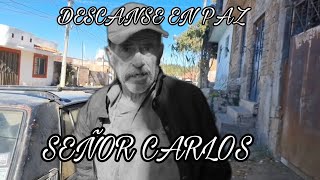 DESCANSE EN PAZ SR CARLOS