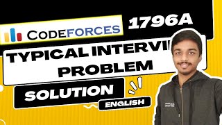 Typical Interview Problem Solution | Codeforces 1796A | Educational Codeforces Round 144
