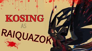 🩸 KOSING AS RAIQUAZOK 🩸 || Creatures of Sonaria