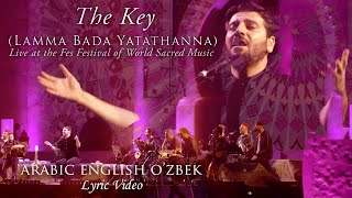 Sami Yusuf - The Key (Lamma Bada Yatathanna)  (lyric video) Arabic English O'zbek