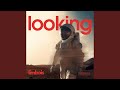 Looking