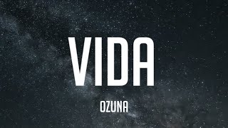Ozuna - Vida (Letra_Lyrics)