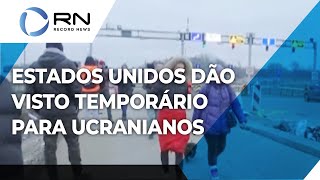 Estados Unidos dão visto temporário aos ucranianos