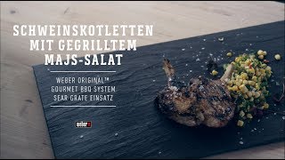 Weber Grill | Grillrezepte | Schweinskotletten mit gegrilltem Mais-Salat