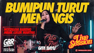 Bumipun Turut Menangis - Gita Bayu Reborn - Luluk Martha {Live session}