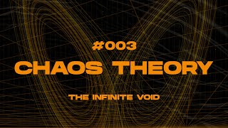 #003 - Chaos Theory (The Infinite Void Podcast)
