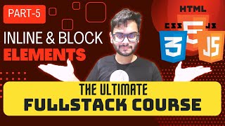 HTML Tutorial: Inline & Block Elements | Full Stack Web Development Tutorials #5