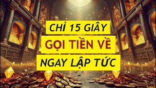 Chỉ 15 Giây Gọi Tiền Về Ngay Lâp Tức