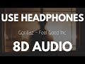 Gorillaz - Feel Good Inc. (8D AUDIO)