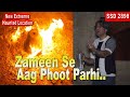 SSD 2898 | Paani Phenknay Se Aag Lag Gayi..| New Extreme Haunted Location |