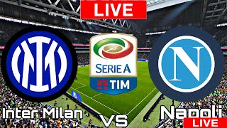 Inter Milan vs Napoli | Napoli vs Inter Milan | Serie A TIM LIVE MATCH TODAY 2021