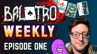 Balatro Weekly EP01: Tips, Joker Synergies, and Balatro News