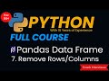 Remove Rows | Remove Columns From DataFrames in Python | pandas.DataFrame.drop