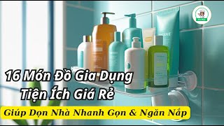16 Món Đồ Gia Dụng Tiện Ích Giá Rẻ Giúp Dọn Nhà Nhanh Gọn & Ngăn Nắp