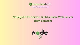 Node.js HTTP Server: Build a Basic Web Server from Scratch!