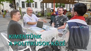 Kimentünk a politikusok közé