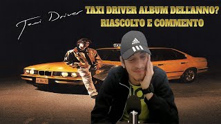 REACTION Rkomi - TAXI DRIVER (ALBUM COMPLETO - RIASCOLTO E COMMENTO)